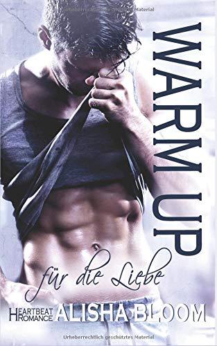 Warm up für die Liebe: Heartbeat Romance