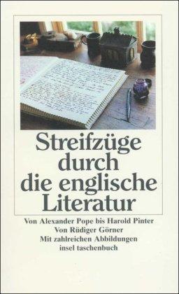 Streifzüge durch die englische Literatur. Von Alexander Pope bis Harold Pinter. Mit zahlreichen Abbildungen (insel taschenbuch)