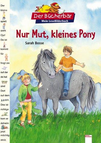 Nur Mut, kleines Pony