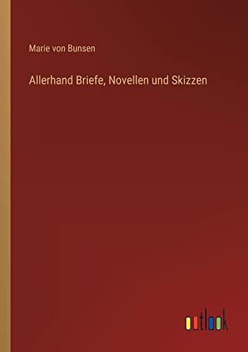 Allerhand Briefe, Novellen und Skizzen