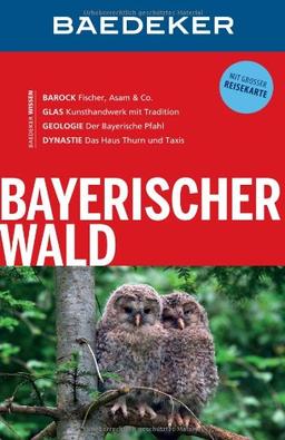 Baedeker Reiseführer Bayerischer Wald: mit GROSSER REISEKARTE