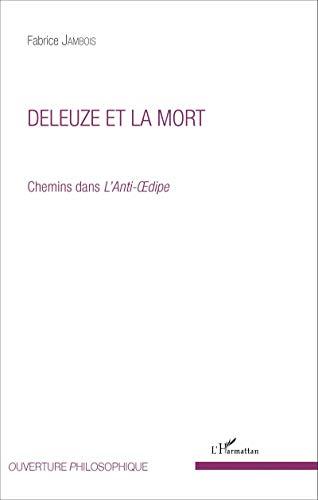 Deleuze et la mort : chemins dans L'anti-Oedipe