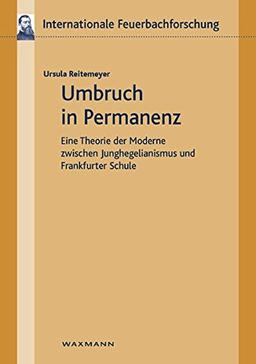 Umbruch in Permanenz (Internationale Feuerbachforschung)