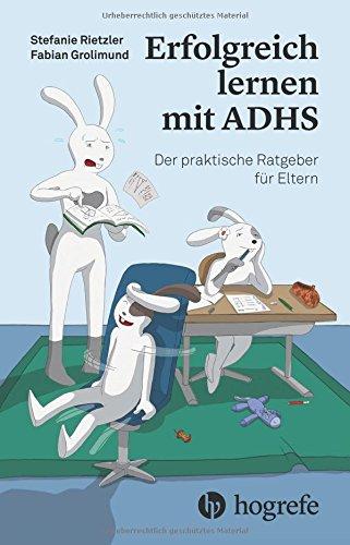 Erfolgreich lernen mit ADHS: Der praktische Ratgeber für Eltern