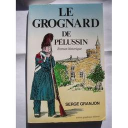 Le Grognard de Pelussin