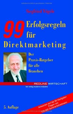 Neunundneunzig (99) Erfolgsregeln für Direktmarketing (Redline Wirtschaft bei moderne industrie)