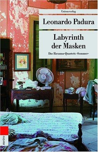 Labyrinth der Masken. Das Havanna-Quartett: Sommer