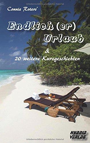 Endlich (er) Urlaub & 20 weitere Kurzgeschichten