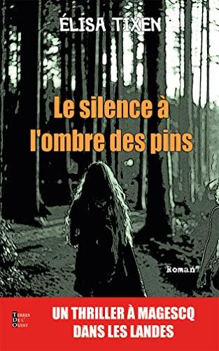 Le silence à l'ombre des pins