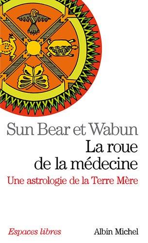 La roue de la médecine : une astrologie de la Terre mère