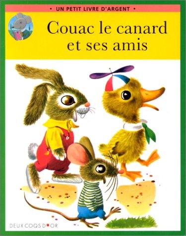 Couac Le Canard Et Ses Amis (Pts. Livr. d'Argent)