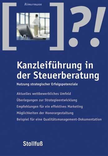 Kanzleiführung in der Steuerberatung: Nutzung strategischer Erfolgspotenziale