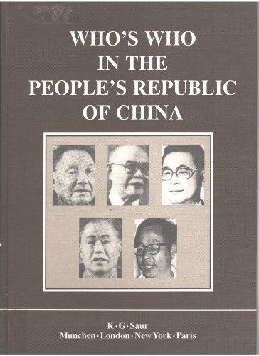 Who's Who in the People's Republic of China: With More than 2400 Portraits