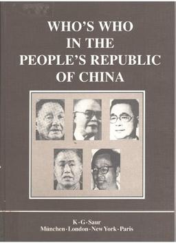 Who's Who in the People's Republic of China: With More than 2400 Portraits