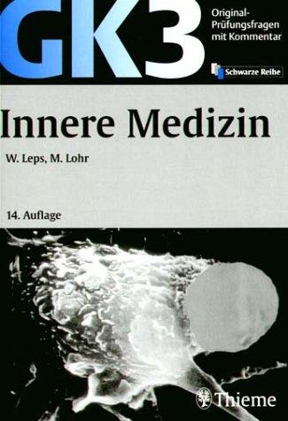 Original-Prüfungsfragen GK 3. Innere Medizin: Mit Kommentar und 344 Lerntexten