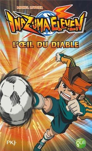 Inazuma eleven. Vol. 2. L'oeil du diable