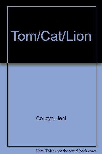 Tom/Cat/Lion