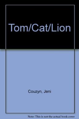 Tom/Cat/Lion