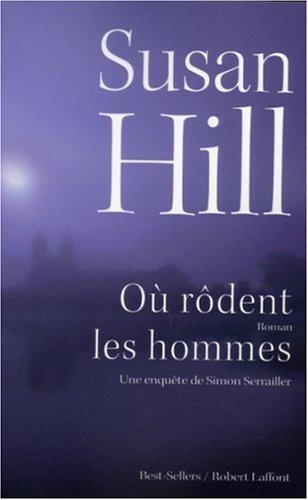 Une enquête de Simon Serrailler. Vol. 2. Où rôdent les hommes