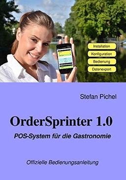 OrderSprinter 1.0 - POS-System für die Gastronomie: Offizielle Bedienungsanleitung