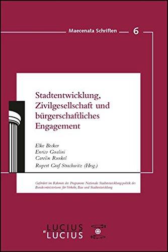 Stadtentwicklung, Zivilgesellschaft und bürgerschaftliches Engagement (Maecenata Schriften)