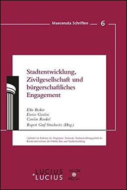 Stadtentwicklung, Zivilgesellschaft und bürgerschaftliches Engagement (Maecenata Schriften)