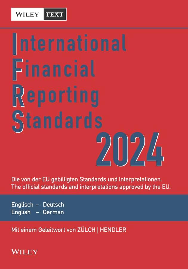 International Financial Reporting Standards (IFRS) 2024: Deutsch-Englische Textausgabe der von der EU gebilligten Standards. English & German edition ... Textausgabe / English & German Edition)