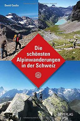 Die schönsten Alpinwanderungen in der Schweiz