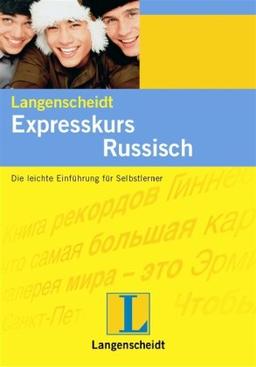 Langenscheidts Expresskurs, m. 2 Audio-CDs, Russisch: Die leichte Einführung für Selbstlerner. Ein Sprachkurs für Anfänger in 20 Situationen aus Urlaub und Alltag