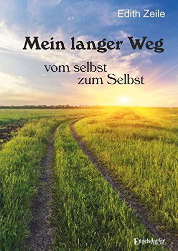 Mein langer Weg - vom selbst zum Selbst