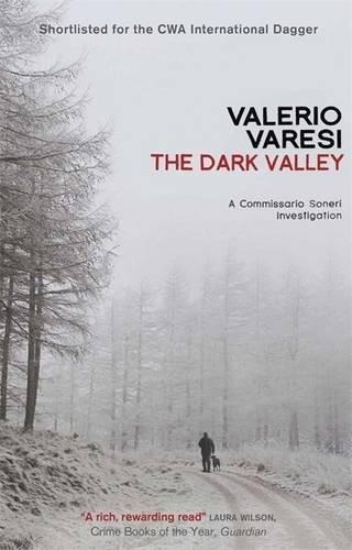 The Dark Valley: A Commissario Soneri Investigation (Commissario Soneri 2)