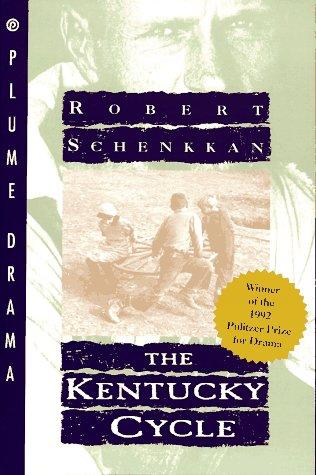 The Kentucky Cycle (Drama, Plume)