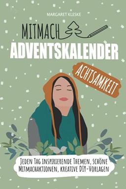 Mitmach Adventskalender Achtsamkeit: Auftanken, Entspannen, Glücklicher werden