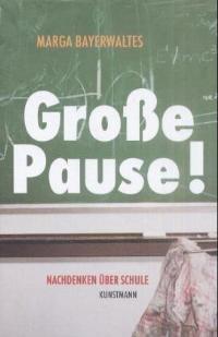 Große Pause! Nachdenken über Schule