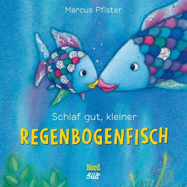 Schlaf gut, kleiner Regenbogenfisch (kleine Pappe) (Der Regenbogenfisch)