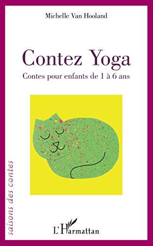 Contez yoga : contes pour enfants de 1 à 6 ans