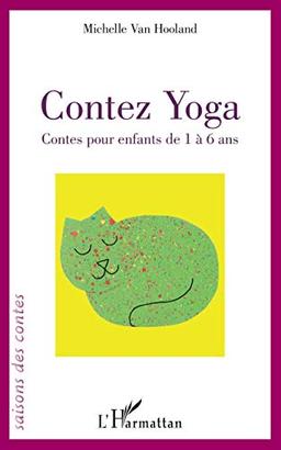 Contez yoga : contes pour enfants de 1 à 6 ans