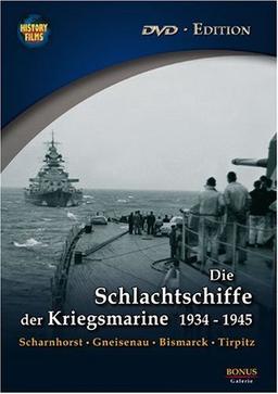 History Films - Die Schlachtschiffe der Kriegsmarine 1934-1945