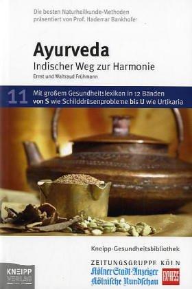 Ayurveda Bd. 11. Indischer Weg zur Harmonie