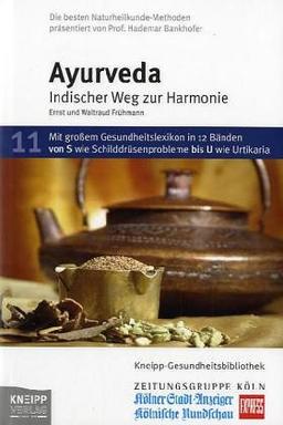 Ayurveda Bd. 11. Indischer Weg zur Harmonie