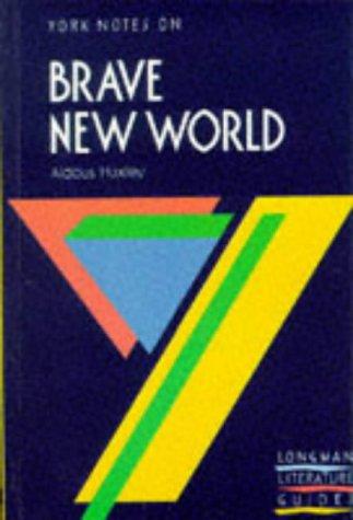 York Notes on Aldous Huxley's "Brave New World" (Longman Literature Guides)