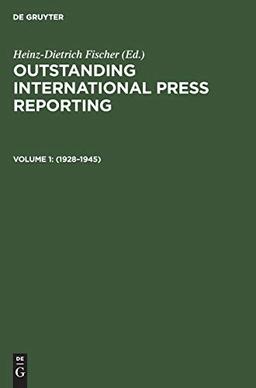 1928–1945: From the consequences of World War I to the end of World War II (Outstanding International Press Reporting)