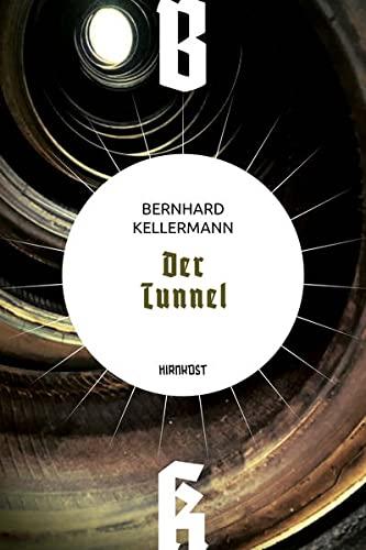 Der Tunnel (Wiederentdeckte Schätze der deutschsprachigen Science Fiction)