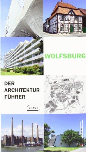 Wolfsburg - Der Architekturführer