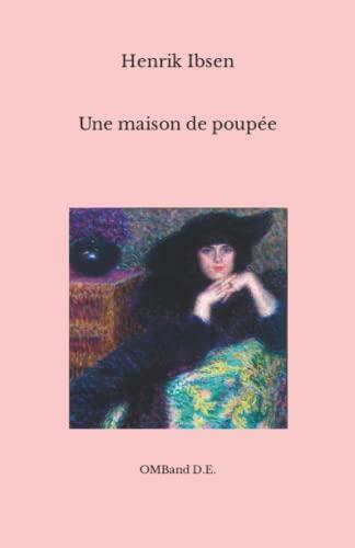 Une maison de poupée: (Texte intégral)