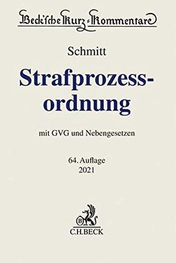 Strafprozessordnung: Gerichtsverfassungsgesetz, Nebengesetze und ergänzende Bestimmungen (Beck'sche Kurz-Kommentare, Band 6)