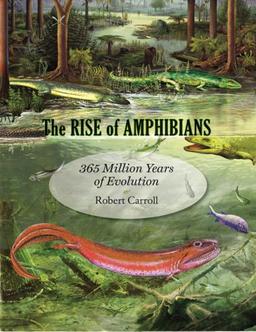 The Rise of Amphibians - 365 Million Years of Evolution