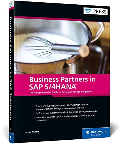 Business Partners in SAP S/4HANA: The Comprehensive Guide to Customer-Vendor Integration (SAP PRESS: englisch)