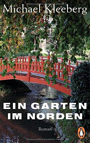 Ein Garten im Norden: Roman