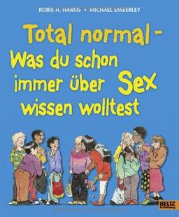 Total normal: Was du schon immer über Sex wissen wolltest